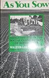 As You Sow: Three Studies in the Social Consequences of Agribusiness