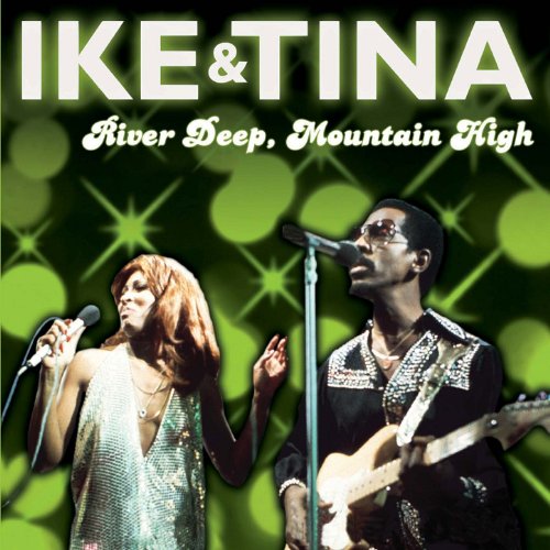 River Deep, Mountain High by Tina Turner Ike Turner on