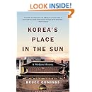 Korea's Place in the Sun: A Modern History (Updated)