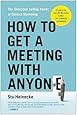 How to Get a Meeting with Anyone: The Untapped Selling Power of Contact Marketing