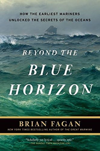 Beyond the Blue Horizon: How the Earliest Mariners Unlocked the Secrets of the Oceans