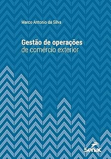 Livro Gestão de operações de comércio exterior (Série Universitária)