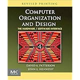 Computer Organization and Design: The Hardware/Software Interface (The Morgan Kaufmann Series in Computer Architecture and De