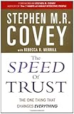 The Speed Of Trust The One Thing That Changes Everything