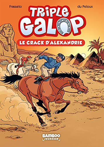 Triple galop 02: Le crack d'Alexandrie