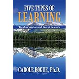 Five Types of Learning: Timeless Wisdom and Recent Research