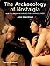 The Archaeology of Nostalgia: How the Greeks Re-created their Mythical Past by 