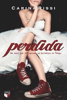 Livro Perdida - Perdida - vol. 1: Um amor que ultrapassa as barreiras do tempo