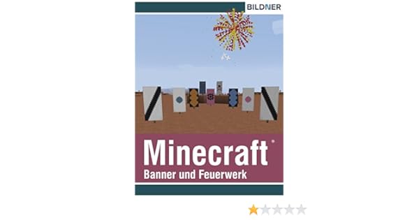 Amazon Com Rezepte Fur Banner Und Feuerwerk In Minecraft Wo Wie