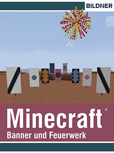 Amazon Com Rezepte Fur Banner Und Feuerwerk In Minecraft Wo Wie