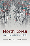 North Korea: Markets and Military Rule