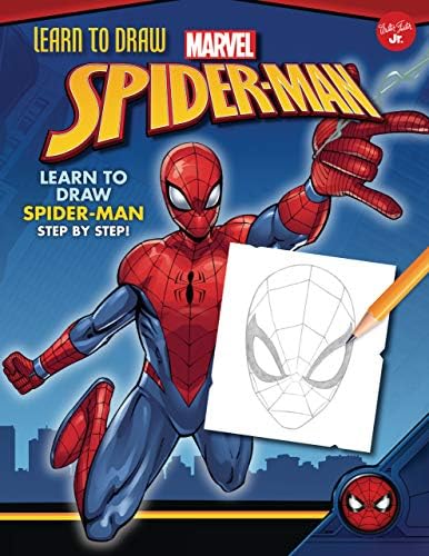 Learn to Draw Marvel Spider-Man: Learn to Draw Spider-Man Step by Step! (Learn to Draw Favorite Characters: Expanded Edition)