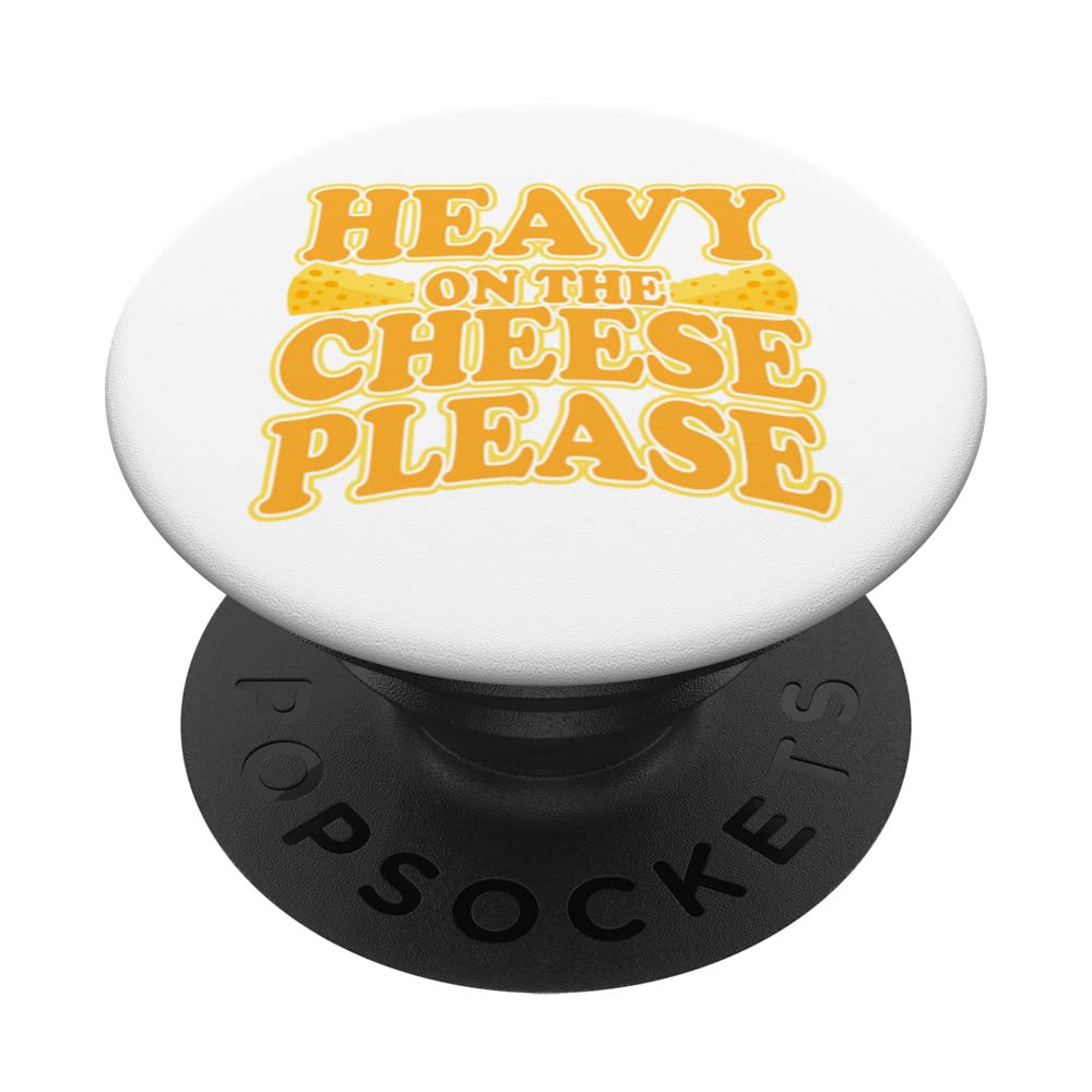 Heavy on the Cheese Quote for Cheesy Fans PopSockets Swappable PopGrip