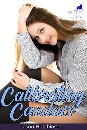 [Read] Calibrating Candace: A 'Model' Employee (WifeEye - Eric's Story Book 3) ZIP