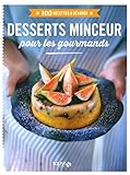 Image de Desserts minceur pour les gourmands - 100 recettes à dévorer