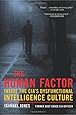 The Human Factor: Inside the CIA's Dysfunctional Intelligence Culture (Encounter Broadsides)