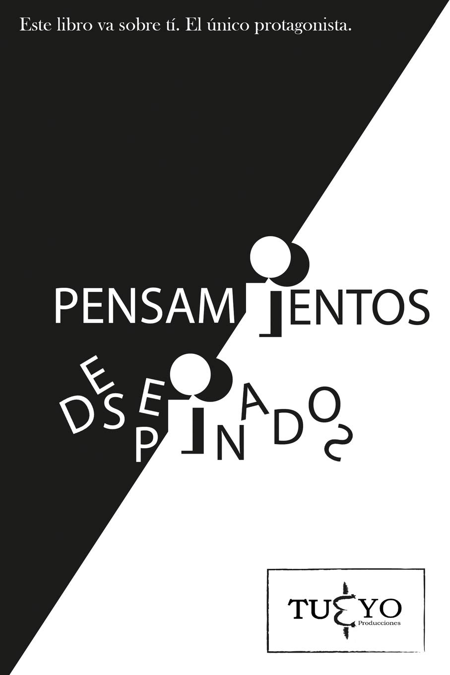 Pensamientos Despeinados Spanish Edition Tu Producciones Yo Amazon Com Books