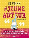 Deviens # jeune auteur (French Edition) by 