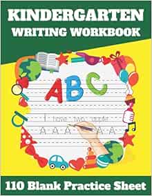 Kindergarten Writing Workbook: Handwriting Practice Book For Kids