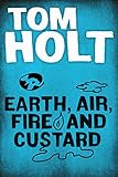 Earth, Air, Fire and Custard