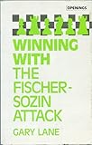 Winning With the Fischer-Sozin Attack (Batsford Chess Library) by