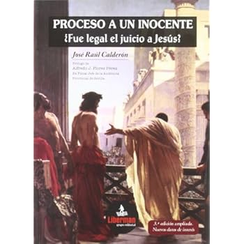 Proceso A Un Inocente ¿Fue Legal El Juicio A Jesús? (Juicio A La Historia)