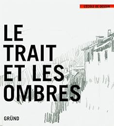Le  trait et les ombres