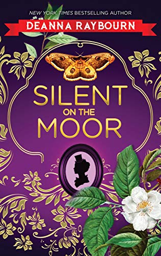 Silent on the Moor (A Lady Julia Grey Mystery Book 3) by Deanna Raybourn