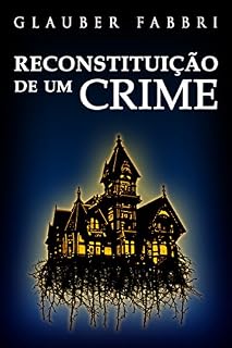 Livro Reconstituição de Um Crime
