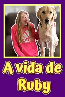 Livro A vida de Ruby: Livros de histórias infantis | Livros de histórias para adolescentes | Livros de histórias para crianças de 4 a 12 anos | | Crianças | Histórias de ninar | Livros de figuras