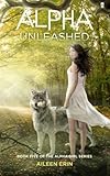 Alpha Unleashed (Alpha Girl) (Volume 5)