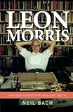 Leon Morris: One Man's Fight For Love And Truth