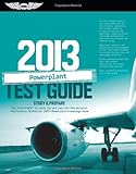 Powerplant Test Guide 2013: Study & Prepare The 