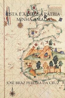 Livro Esta é a Ditosa Pátria Minha Amada