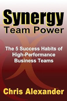 Amazon Com Synergy Team Power The 5 Success Habits Of