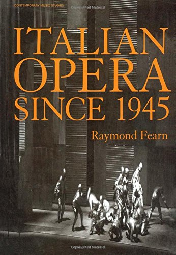 Italian Opera Since 1945 (Contemporary Music Studies)