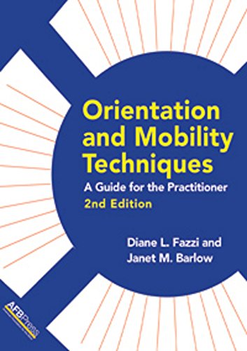 Orientation and Mobility Techniques: A Guide for the Practitioner