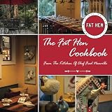 The Fat Hen Cookbook: Celebrating French Lowcountry Cuisine The Fat Hen Cookbook: Celebrating French Lowcountry Cuisine