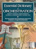 Essential Dictionary of Orchestration: The Most Practical and Comprehensive Resource for Composers, by 