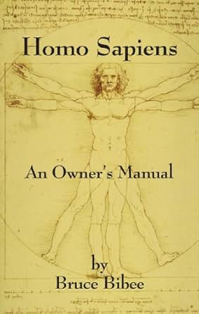 HOMO SAPIENS: An Owner's Manual - Fourth Edition - Kindle ...