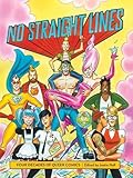 No Straight Lines: Four Decades Of Queer Comics by Various, Justin Hall