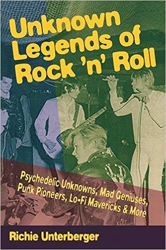 Unknown Legends Of Rock N Roll Richie Unterberger - 