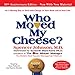 Who Moved My Cheese?: The 10th Anniversary Edition