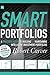 Smart Portfolios: A practical guide to building and maintaining intelligent investment portfolios