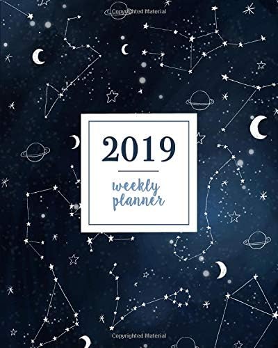 2019 Weekly Planner: Galaxy Constellations Sky, Weekly and Monthly Standard Professional Calendar | 1 January - 31 December 2019 Paperback – October 14, 2018