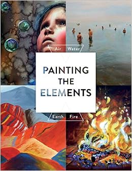 Painting the Elements: Air Water Earth Fire cover image