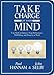Take Charge of Your Mind: Core Skills to Enhance Your Performance, Well-Being, and Integrity at Work
