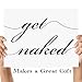 Get Naked Art Print - Funny Bathroom Quote Wall Decor, Housewarming Wedding Gifts, Modern Bedroom Wall Prints, Home Restroom Decoration, 11x14 Unframed Poster Print