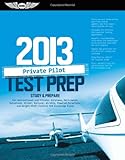 Private Pilot Test Prep 2013: Study & Prepare for Recreational and Private: Airplane, Helicopter, Gyroplane, Glider, Balloon, Airship, Powered ... FAA Knowledge Exams (Test Prep series)