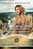 Yellowstone Reflections (Yellowstone Romance Book 5) by